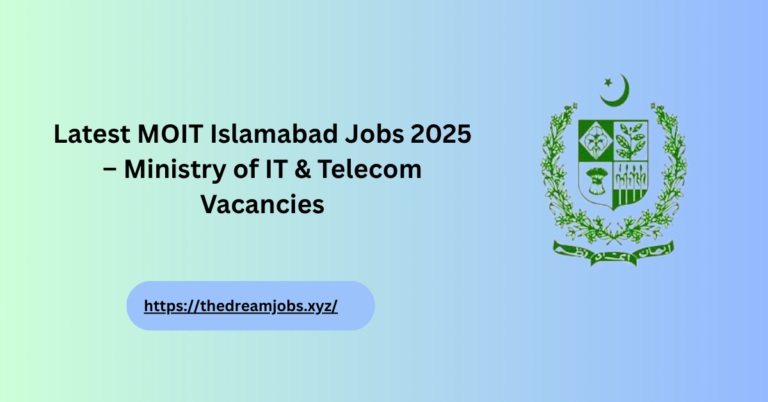 Latest MOIT Islamabad Jobs 2025