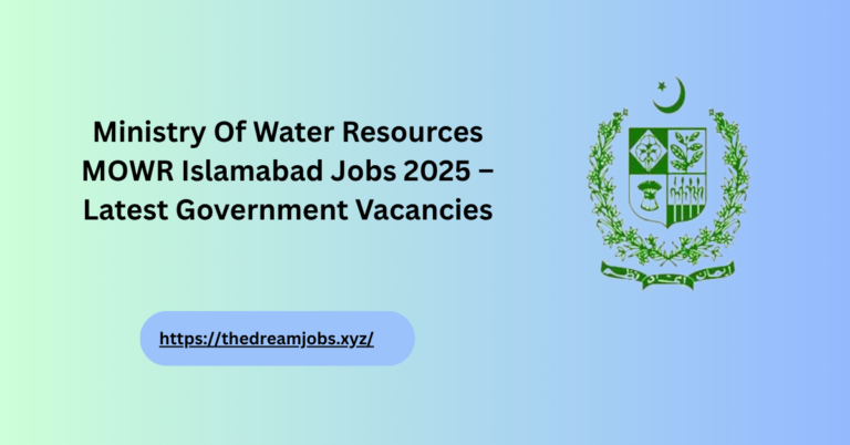 Ministry Of Water Resources MOWR Islamabad Jobs 2025